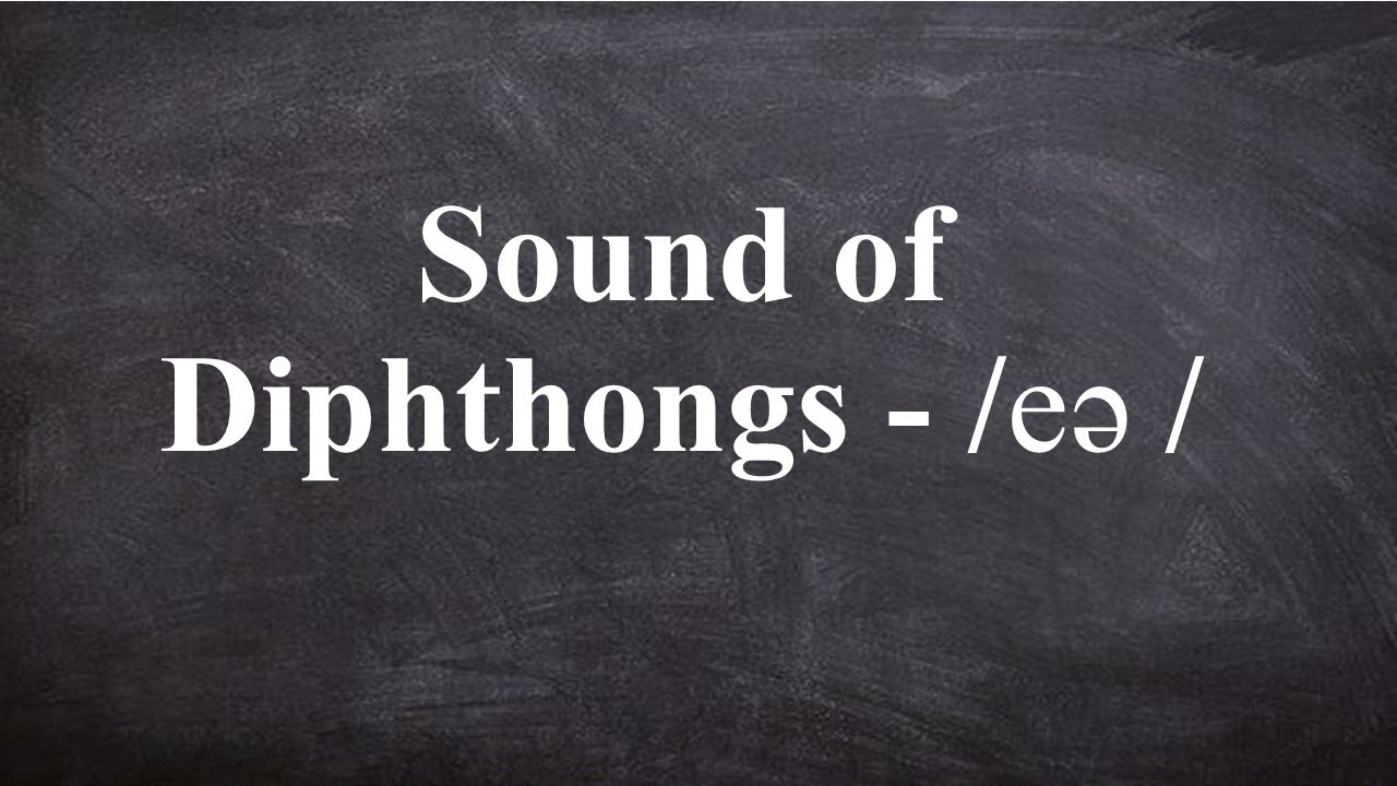 Learn Phonetics !! Sound of Diphthongs : the eə sound - YouTube