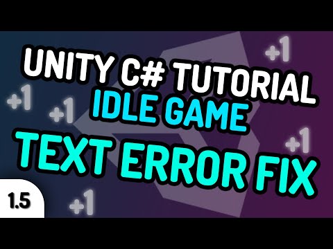 FIXING THE "TEXT DOESN'T EXIST" ERROR! - Unity C# Idle Game Tutorial Series (Ep.1.5) [2020]