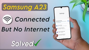 Samsung Galaxy A23 Wifi Not Working | Samsung A23 Wifi Connected But No Internet