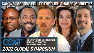 Transportation Equity Through the Lens of Shared Mobility — 2022 CCAT Global Symposium screenshot 2