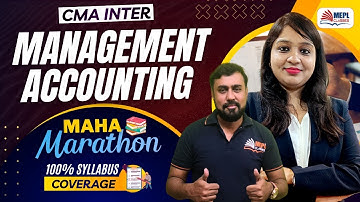 MANAGEMENT ACCOUNTING - MAHA MARATHON🔥For CMA Inter Students | MEPL Classes