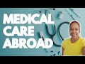 Getting Medical Care Abroad: What to Expect | Black Women Abroad