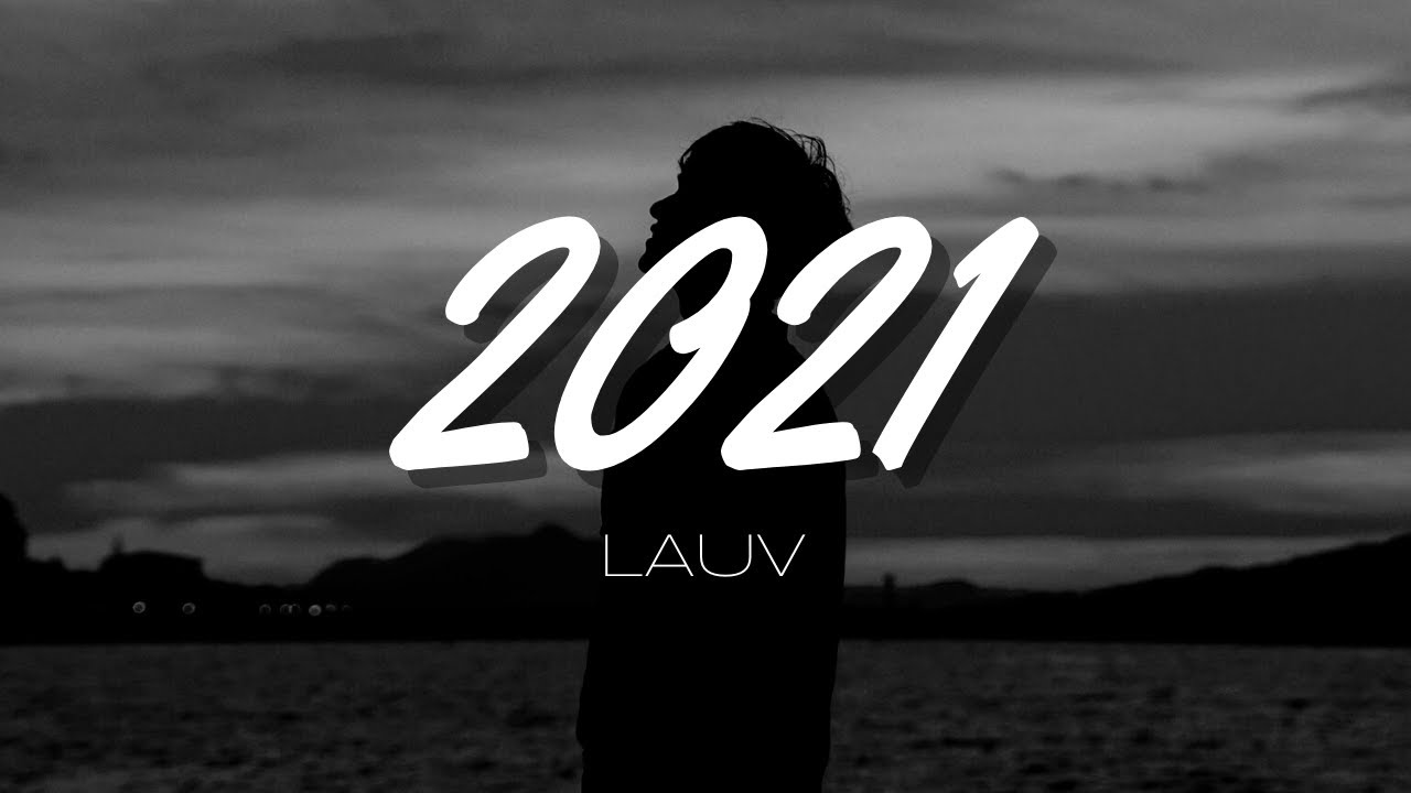 Lauv - 2021 (Lyrics)