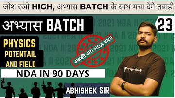 Potential and Fields | Physics | Abhyas Batch |  NDA In 90 Days  | NDA 2 2021 | Sumit Sir