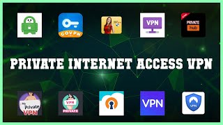 Best 10 Private Internet Access Vpn Android Apps screenshot 1