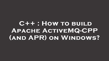C++ : How to build Apache ActiveMQ-CPP (and APR) on Windows?