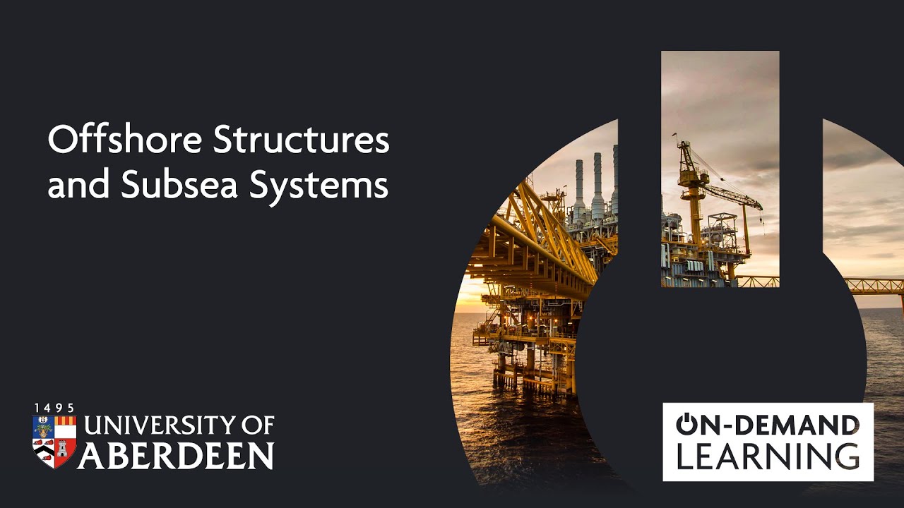 Offshore Structures and Subsea Systems - Online short course - YouTube