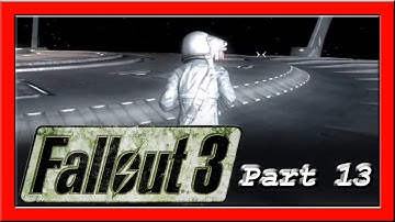 Fallout 3 - Part 13 - Spacewalk