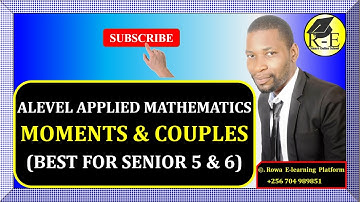 034 – ALEVEL APPLIED MATHEMATICS| MOMENTS AND COUPLES (MECHANICS)| FOR SENIOR 5 & 6