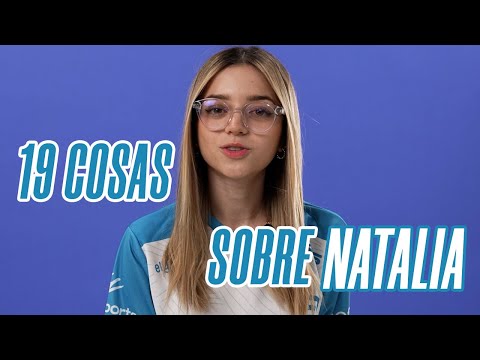 19 COSAS SOBRE NATALIA | 19esports