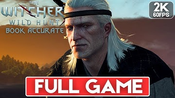 THE WITCHER 3 BOOK ACCURATE Modded Walkthrough [2K 60FPS PC ULTRA] FULL GAME (DLC)