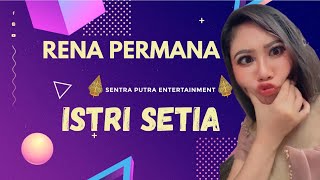 Istri Setia   Rena Permana X Sentra Putra  Bontos
