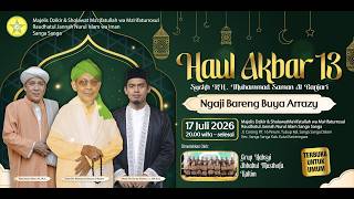 Haul Akbar Ke-13 Syekh KH. Muhammad Saman Al Banjari | Ngaji Bareng Buya Arrazy Hasyim