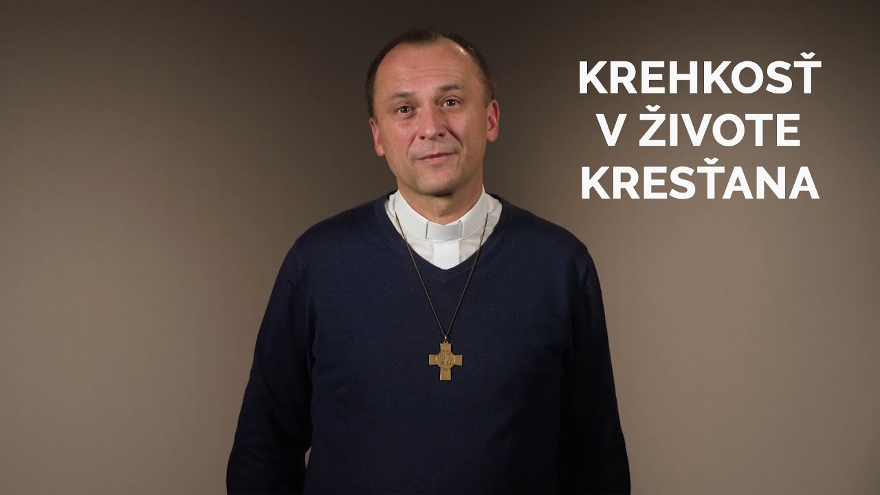KREHKOSŤ V ŽIVOTE KRESŤANA