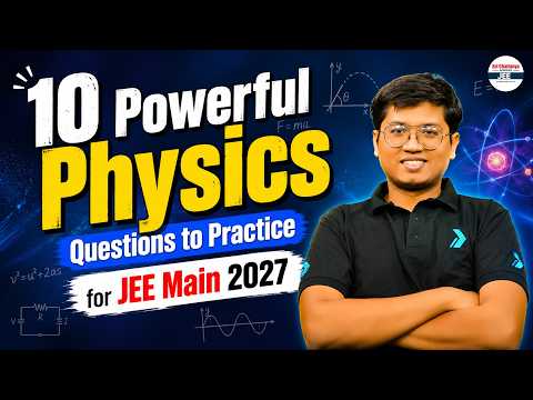 10 Powerful Physics Questions for JEE 2027 🔥 | Must Practice JEE Physics | @SriChaitanyaAcademyJEE