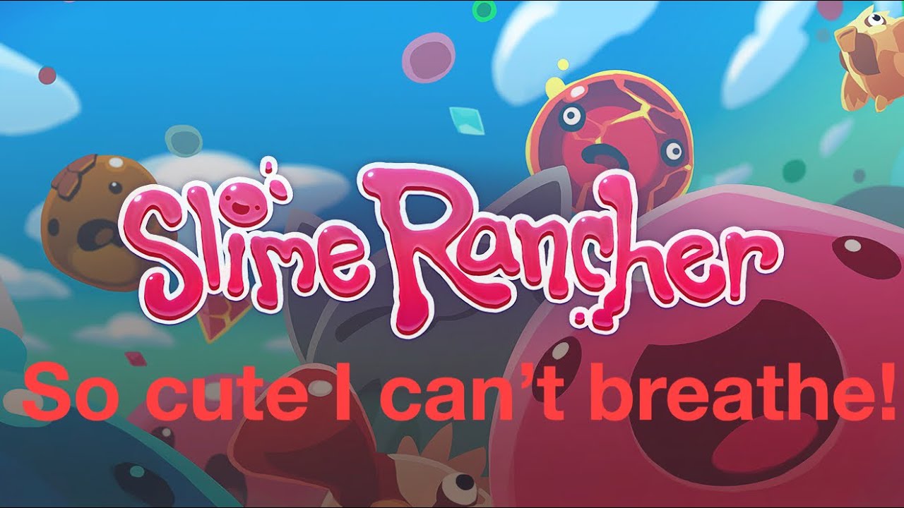 CUTENESS OVERLOAD! Slime Rancher Let's play #1