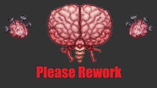 Worst Boss in the game, please rework. (Brain of Cthulhu Malice Nohit)