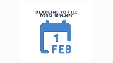When is the Deadline to File Form 1099-NEC? | Form 1099-NEC Due Date