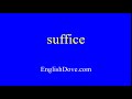 How to pronounce suffice in American English.