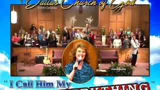 Video thumbnail of ""I CALL HIM MY EVERYTHING" ~ Dallas NC Church of God"