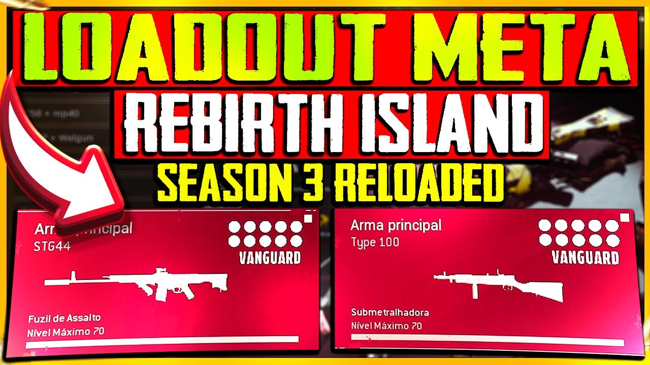 MELHOR LOADOUT REBIRTH ISLAND! META ATUALIZADO SEASON 3 RELOADED ...