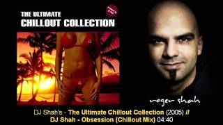 DJ Shah - Obsession (Chillout Mix) // Ultimate Chillout Collection - Track10 Resimi