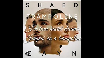 ZAYN & SHAED - TRAMPOLINE [LYRICS]