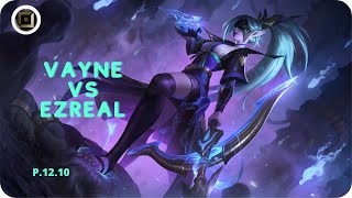 Vayne vs Ezreal (patch12.10)