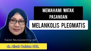 Memahami Watak Pasangan Melankolis Plegmatis