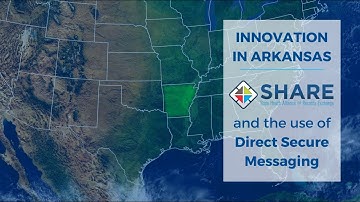 Arkansas SHARE and their use of Direct Secure Messaging