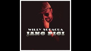 Jang Pigi - Willy Sopacua (Official Music Video)