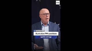 Australian PM candidate sparks outrage