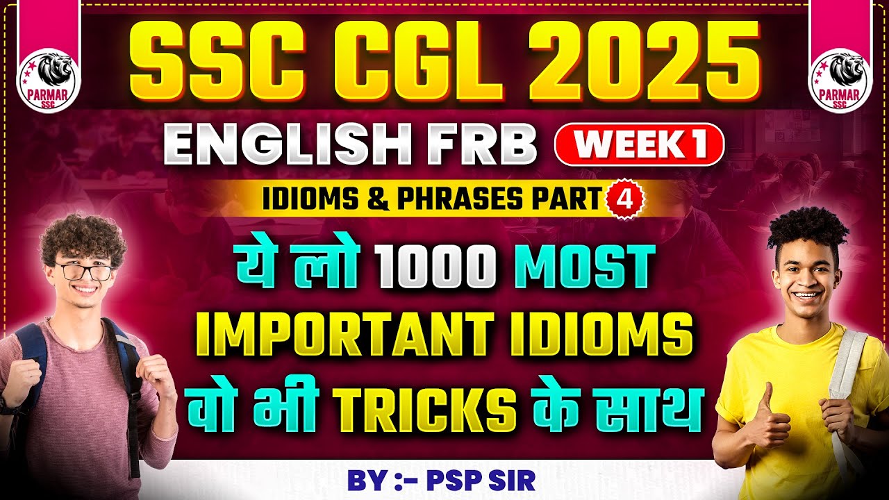 TOP 1000 IDIOMS & PHRASES FOR SSC EXAMS 2025 | ENGLISH FRB | LEC-4 | PARMAR SSC
