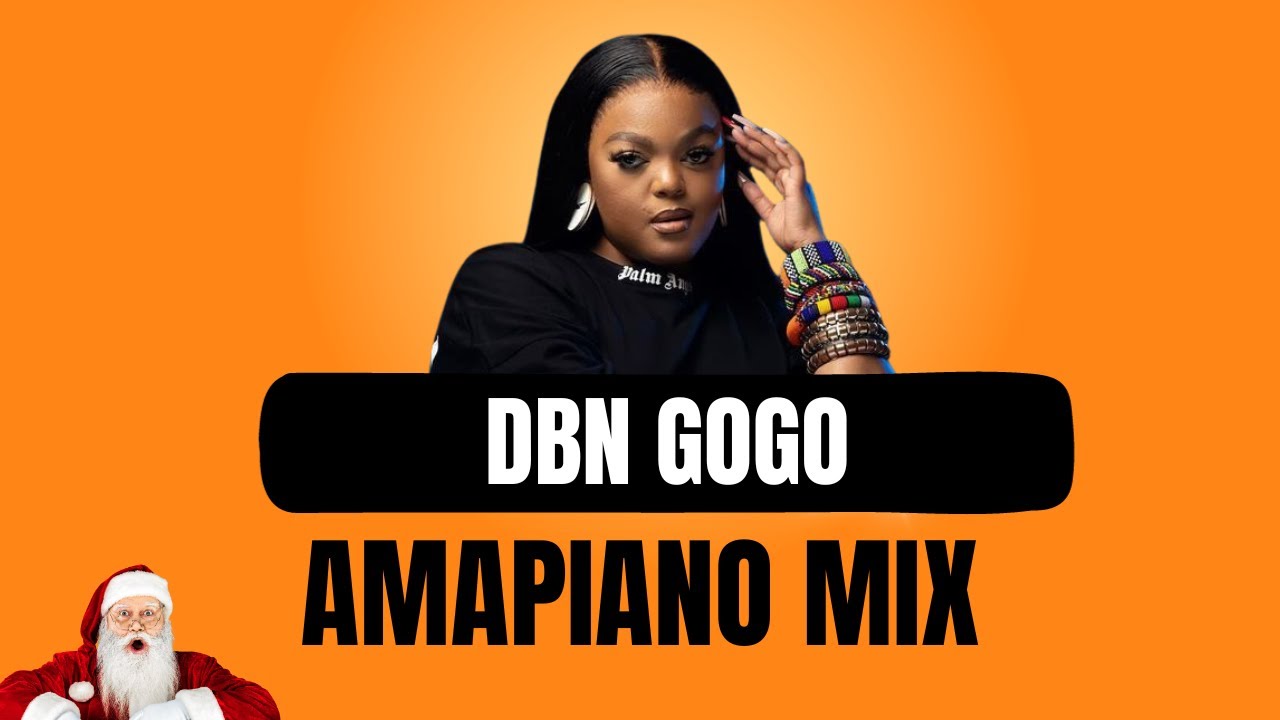 Amapiano Mix | DBN GOGO | 25 DECEMBER 2023