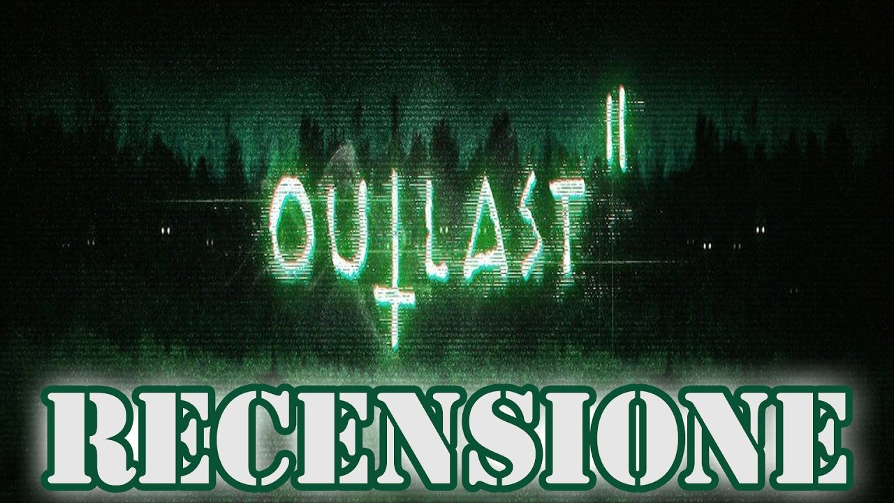Recensione OUTLAST 2 - Tra fanatismo e perversione