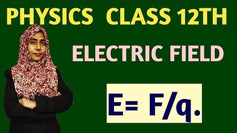 #Electric Field For Ciass XII .Electrostatics Part 4