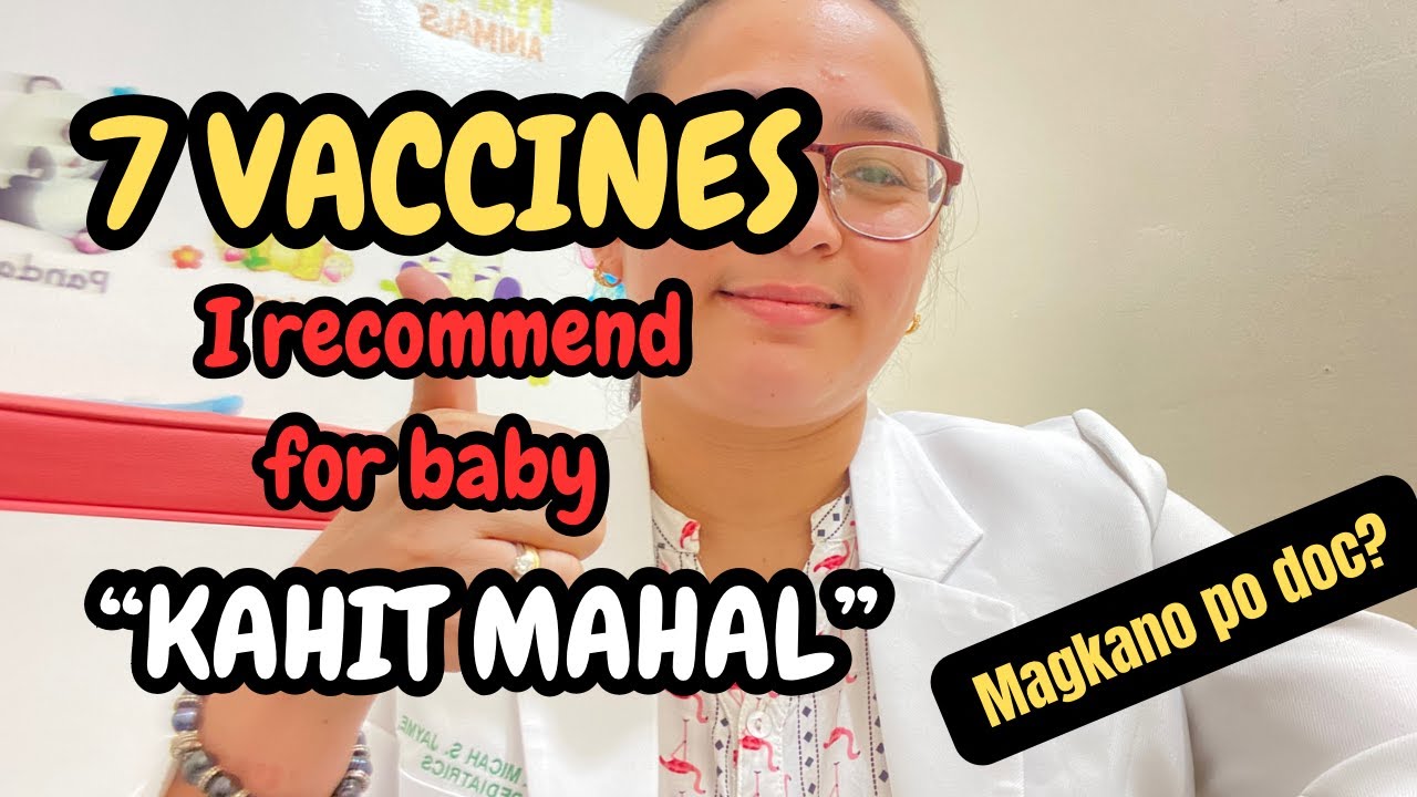 7 VACCINES I RECOMMEND KAHIT MAHAL|Wala sa healh centerDr. PediaMom