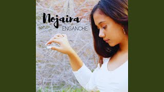 Video thumbnail of "Nojaina - Enganche"