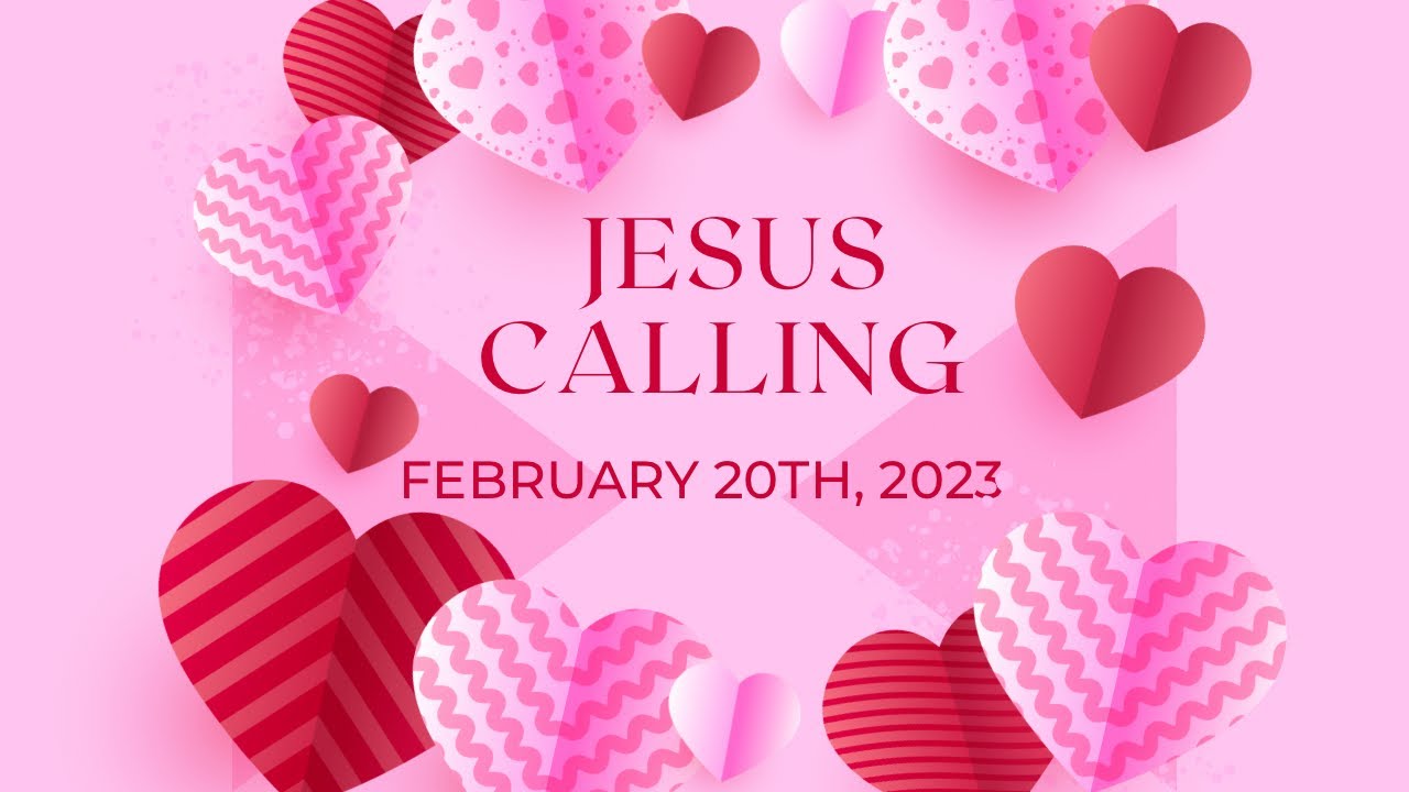 Jesus calling daily devotional for february 20th 2024 youtube