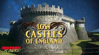 Lost Castles of Medieval England | History Is Ours