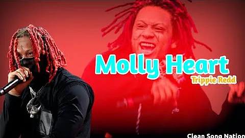 [CLEAN] Trippie Redd - Molly Heart || Clean Song Nation