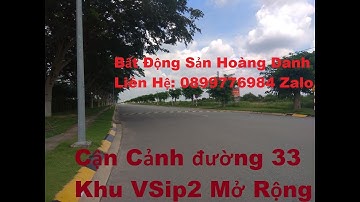 Cận cảnh trục đường N6 và trục đường 33 khu A, Khu B Vsip2 Mở Rộng Tân Bình Bắc Tân Uyên.
