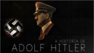A VERDADEIRA história de Adolf Hitler