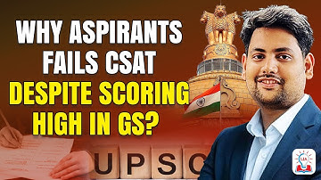 Why Aspirants Fail CSAT Despite Scoring High in GS | Real Reasons & Fixes for UPSC Prelims 2026
