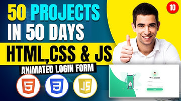 50 Projects In 50 Days - HTML, CSS & JS || 10 Responsive Animated Login Form Tutorial