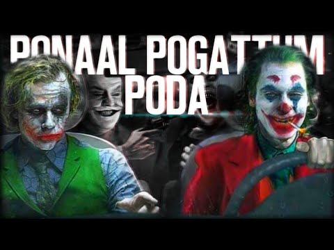 PONNAL POGATHUM PODA JOKER VERSION