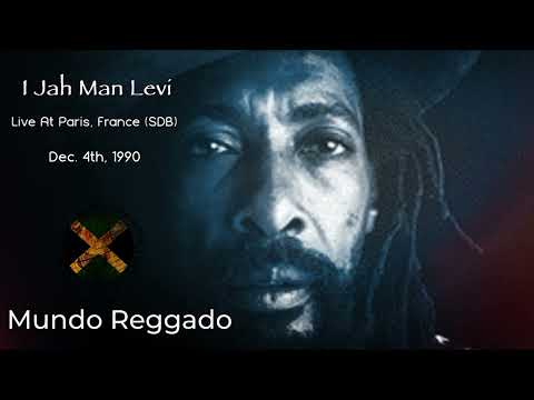 I Jah Man Levi Live Paris, France Dec. 4th, 1990 (SDB)