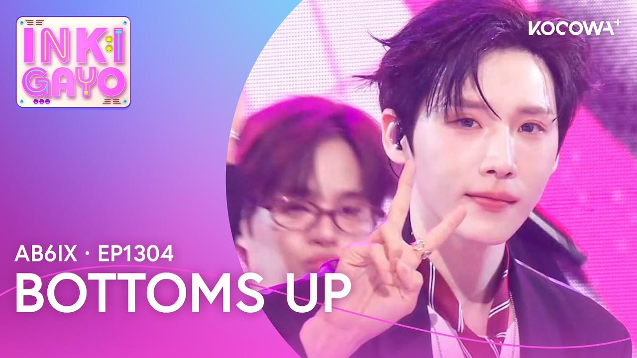 AB6IX - BOTTOMS UP | Inkigayo EP1304 | KOCOWA+ - YouTube
