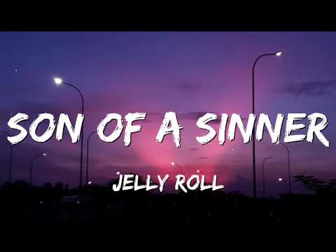 Jelly Roll - Son Of A Sinner (Lyrics)