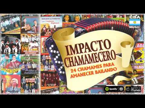 Impacto Chamamecero. 24 Chamamés para amanecer bailando. Enganchado de Chamamé